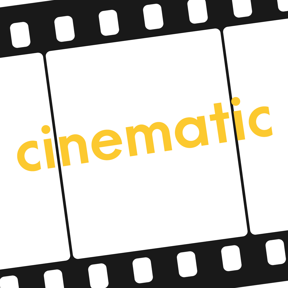 cinematic